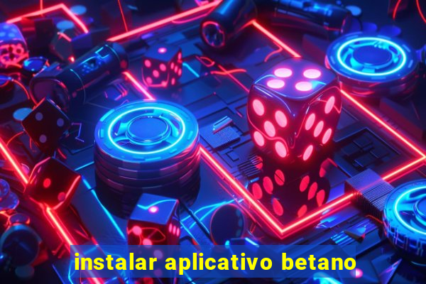 instalar aplicativo betano